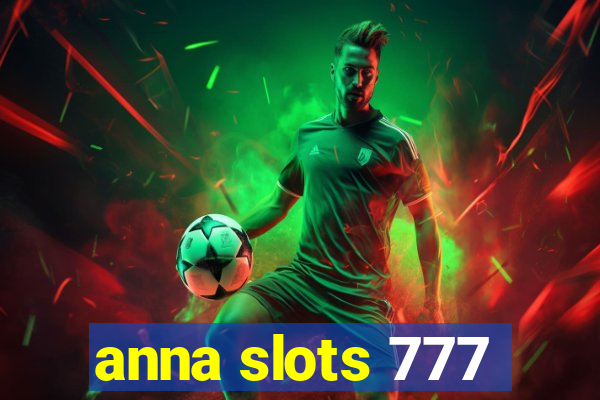 anna slots 777